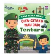 

Gramedia Jember-SAAT BESAR NANTI: CITA-CITAKU MAU JADI TENTARA