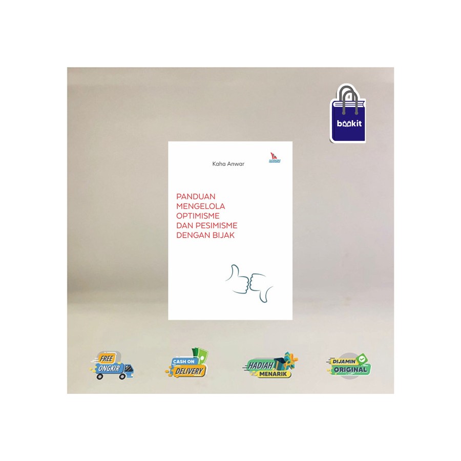 BUKU PANDUAN MENGELOLA OPTIMISME DAN PESIMISME DENGAN BIJAK