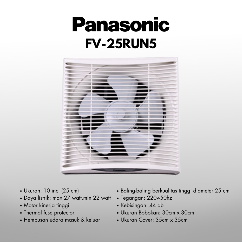 PANASONIC FV-25RUN5 EXHAUST FAN WALL KIPAS DINDING TEMBOK 10 INCH VENTILATING FV 25 RUN5 FV25RUN5   