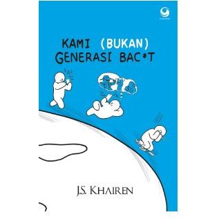 

Gramedia Jember-KAMI (BUKAN) GENERASI BAC*T