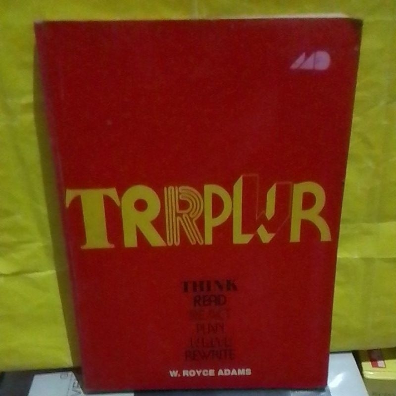 THINK READ REACT PLAN WRITE REWRITE ( W. ROYCE ADAMS ) ORIGINAL