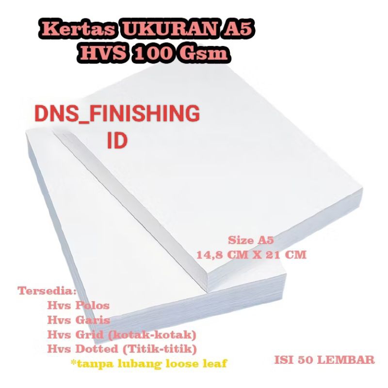 

Kertas UKURAN A5 - HVS 100 Gsm by DNS_FINISHING ID