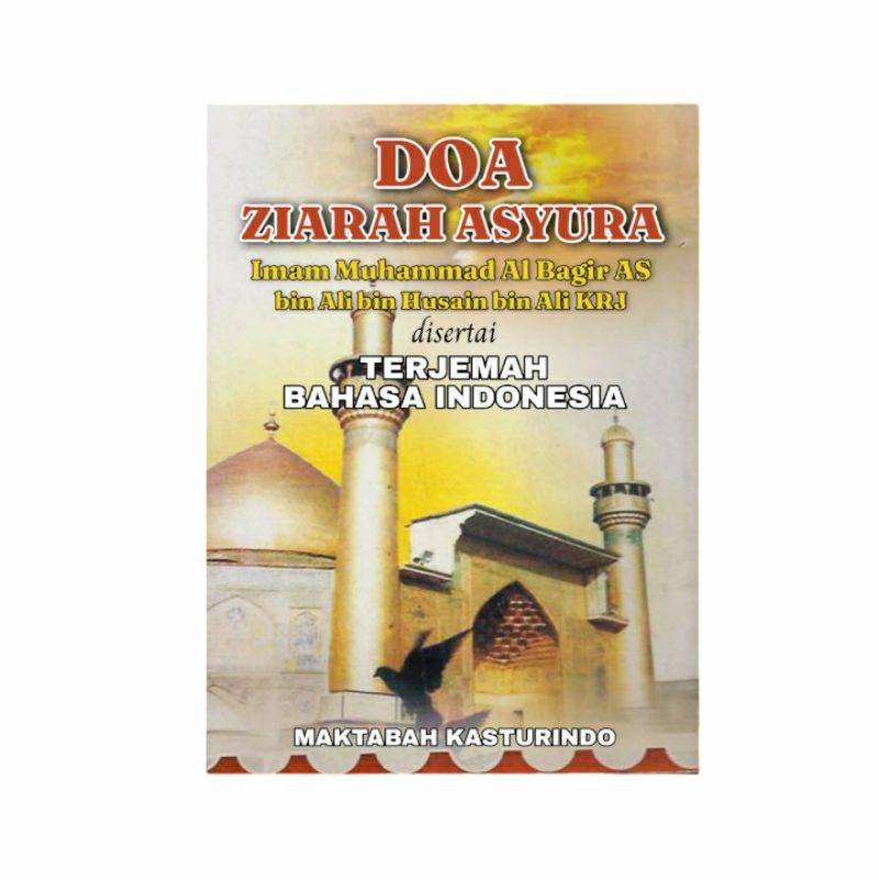 Buku Doa Ziarah Asyura Syiah Disertai Terjemahan Bahasa Indonesia Karya Imam Muhammad Ukuran 10x15 C