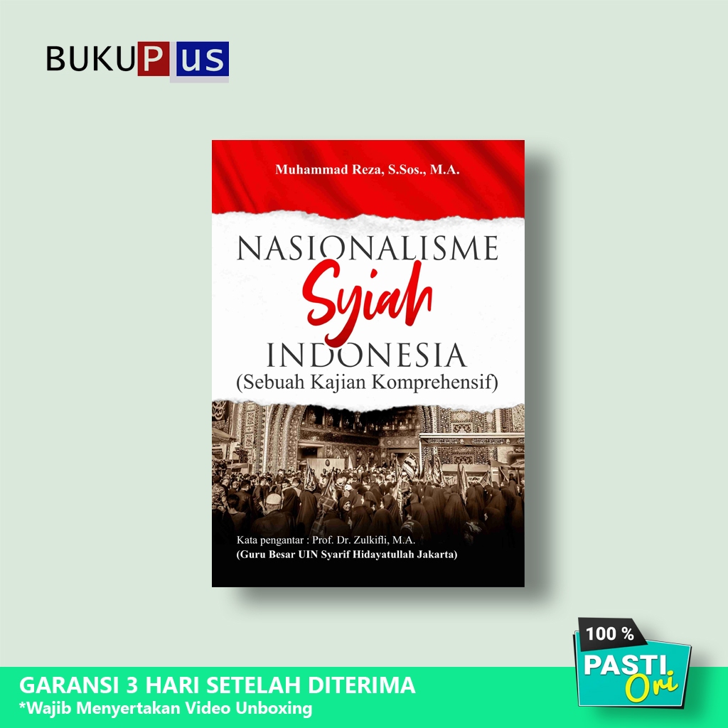 Buku Nasionalisme Syiah Indonesia (Sebuah Kajian Komprehensif) - Muhammad Reza