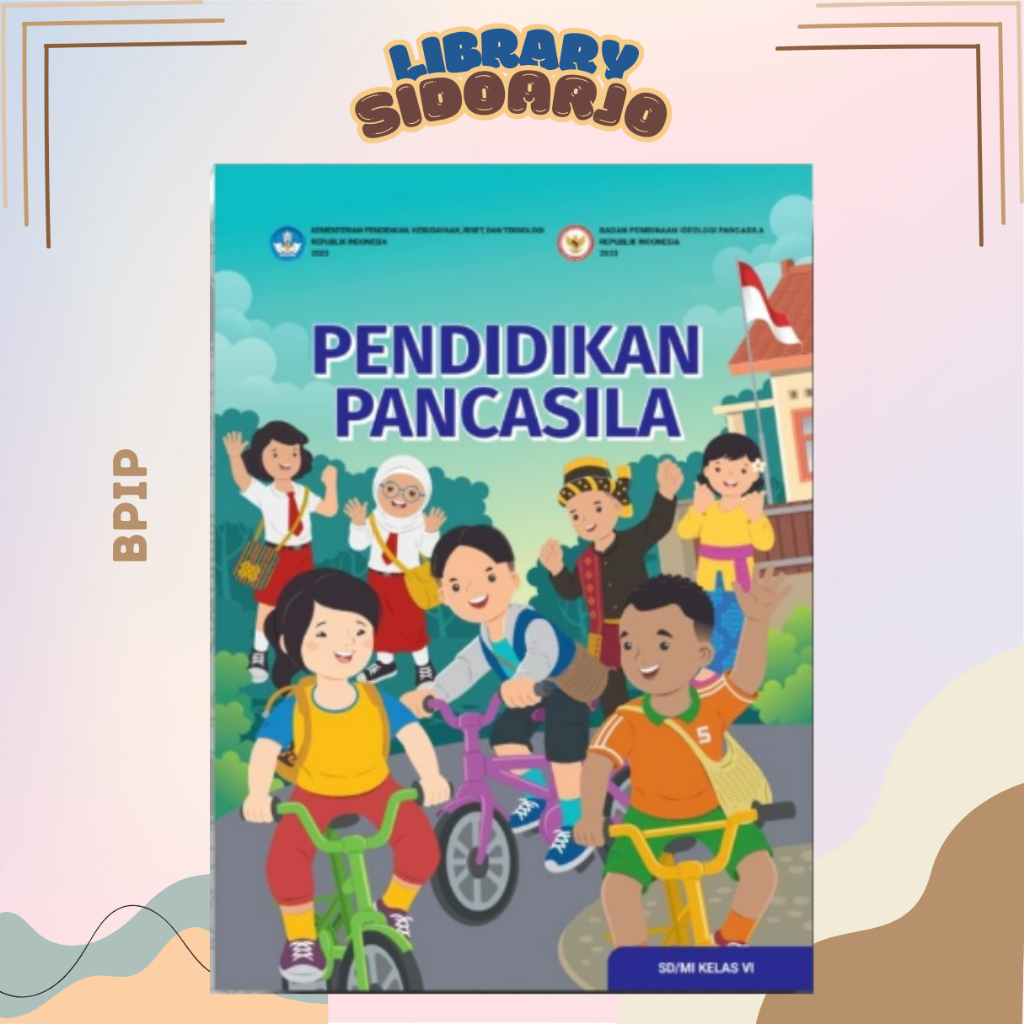 

Buku Paket Pendidikan Pancasila - PKN Kelas 6 SD/MI - BPIP KURIKULUM MERDEKA