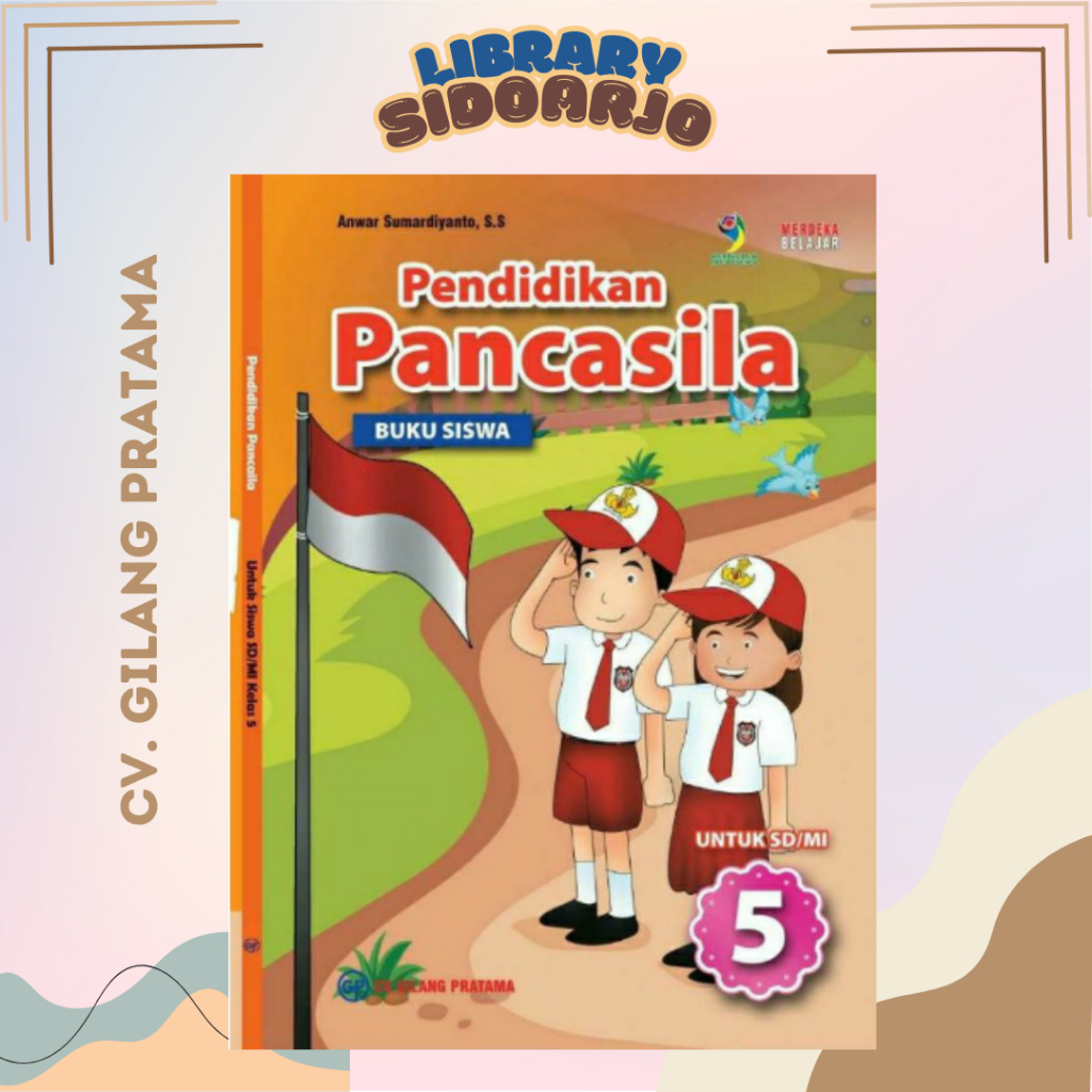 

Buku Paket Pendidikan Pancasila/PKN Kelas 5 SD/MI - GILANG PRATAMA KURIKULUM MERDEKA
