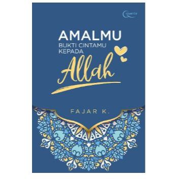 

Gramedia Jember-AMALMU BUKTI CINTAMU KEPADA ALLAH