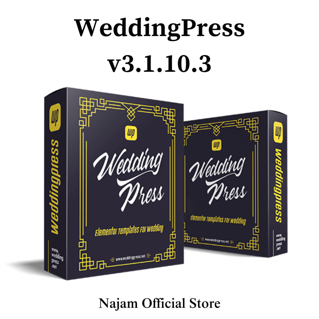 WeddingPress v3.1.10.3 LIFETIME | Berisi 60+ Template Undangan | Bonus Elementor Pro