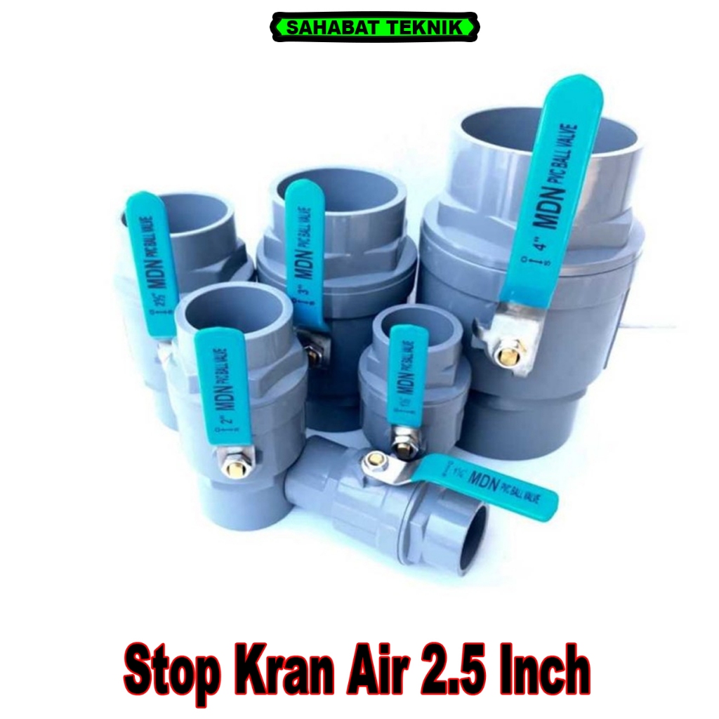 MDN Ball Valve 2,5 in Stop Kran Air PVC 2,5 Inch Gagang Stanless Ballvalve