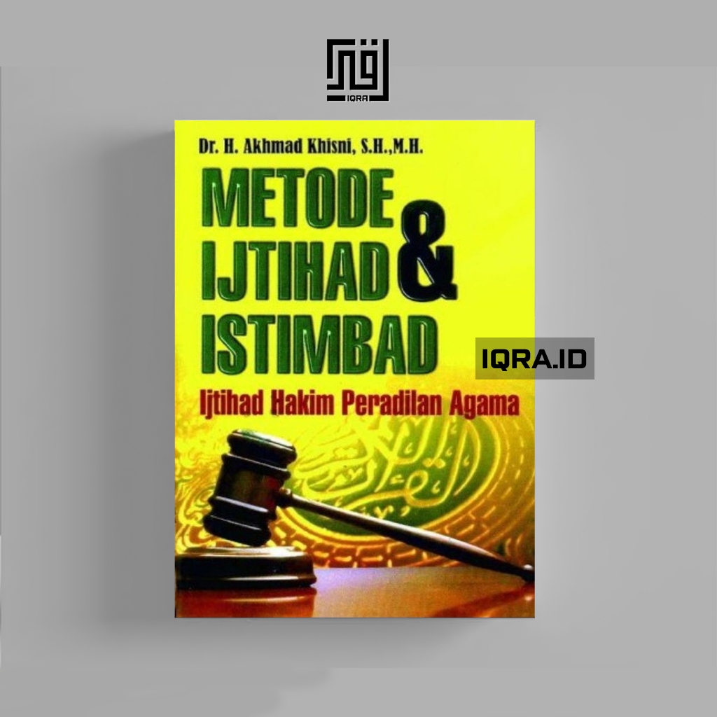 

[1447] Metode Ijtihad & Istimbad - Akhmad Khisni