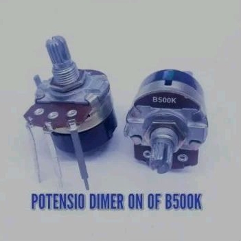 potensio Dimer derat on off 3 pin B500K