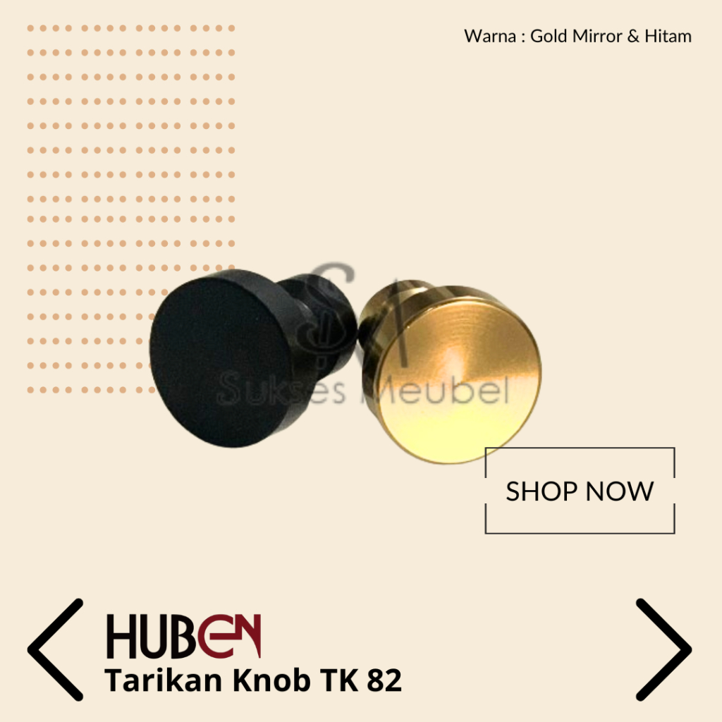 HUBEN Handle Knob TK - 82 | Tarikan Knob Kabinet / Laci HUBEN