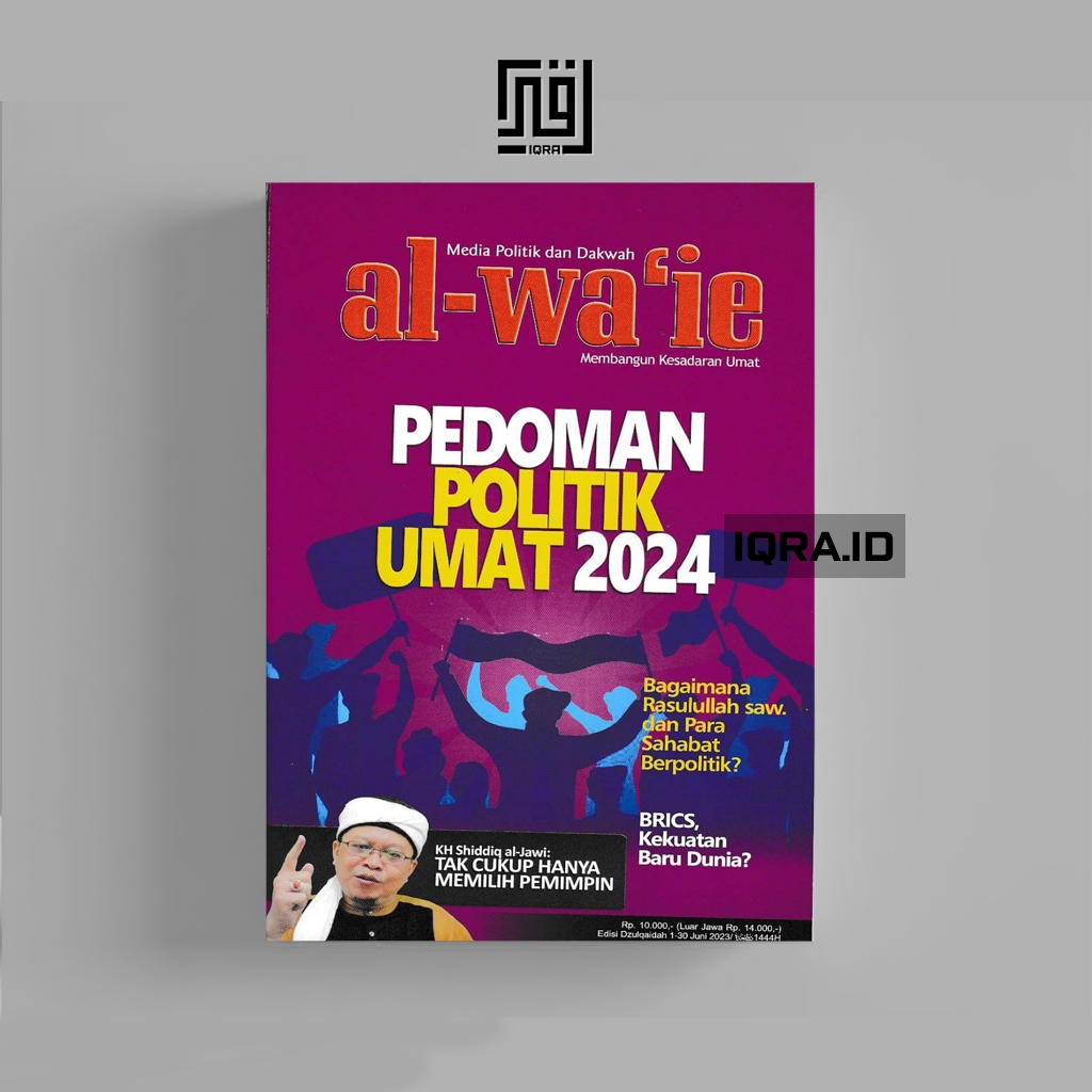 

[1516] Al-Waie (Pedoman Politik Umat 2024]