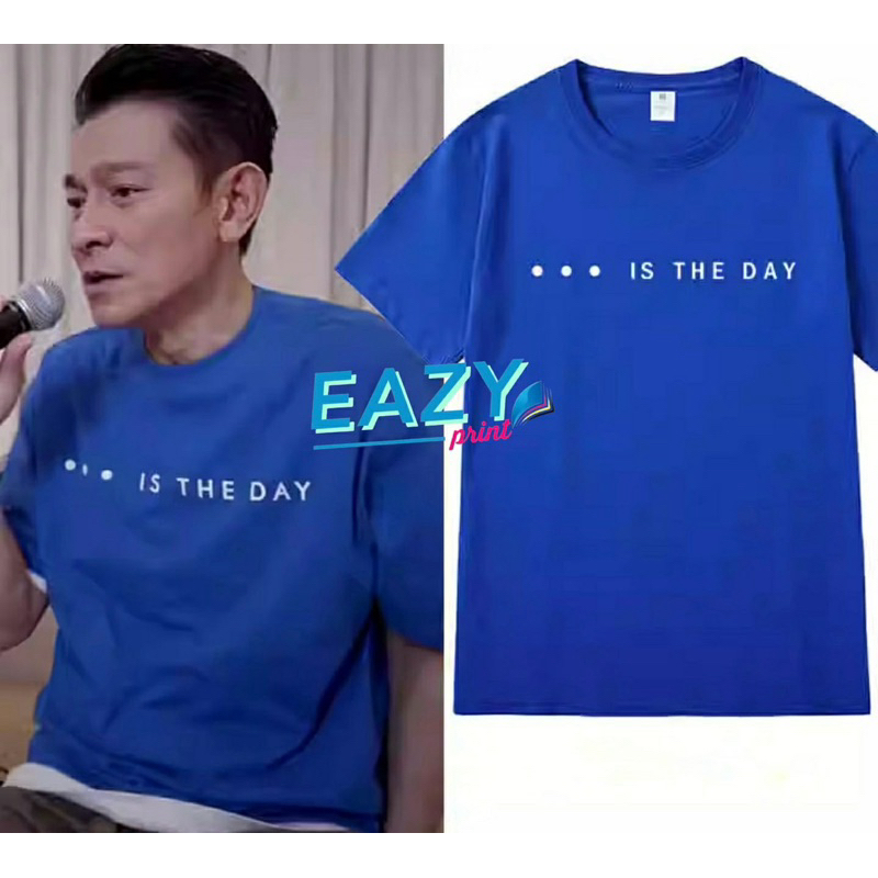 KAOS BAJU KONSER …IS THE DAY ANDY LAU TSHIRT NOBAR CONCERT LIU DE HUA SG KL MALAYSIA TWINNING OUTFIT