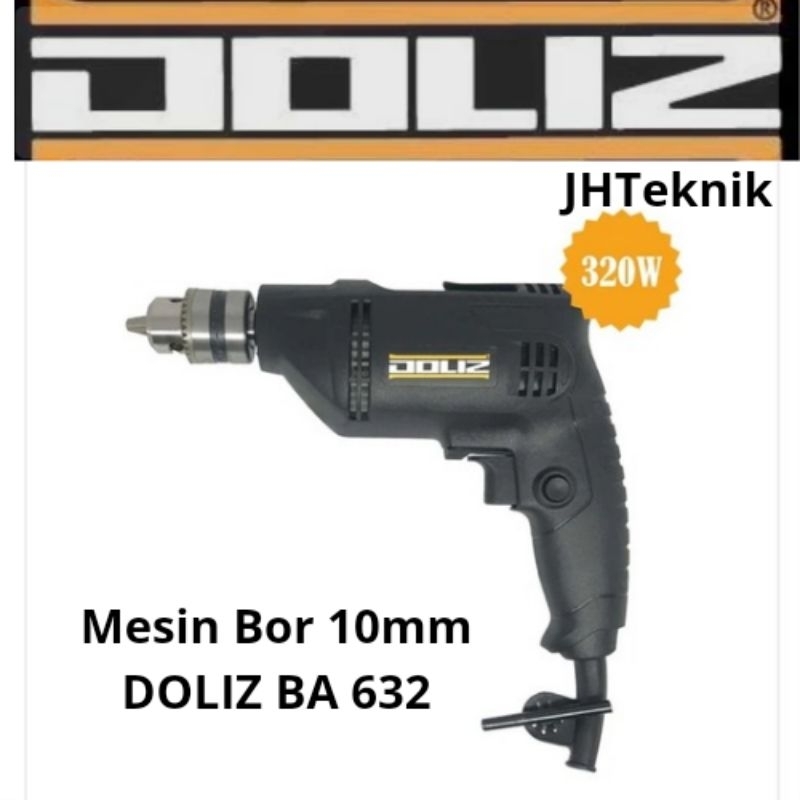 JHTeknik Mesin Bor 10mm DOLIZ BA632/Electric Drill 10MM DOLIZ BA 632/Mesin Bor Tangan 10mm Doliz