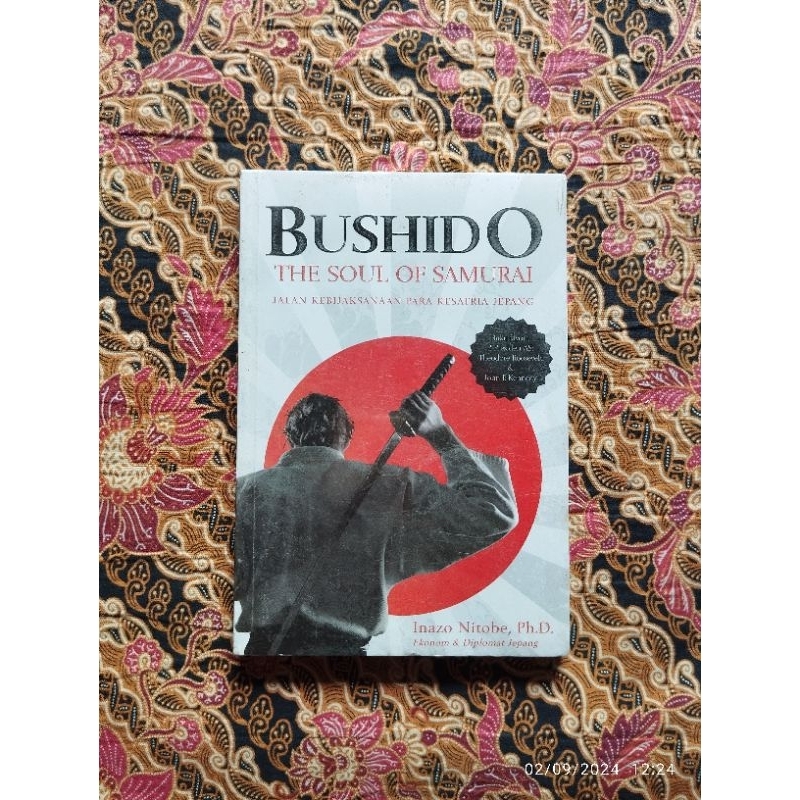 Buku Fhilosofi, BUSHIDO The Soul of Samurai. Jalan Kebijaksanaan Para Kesatria Jepang * Inazo Nitobe