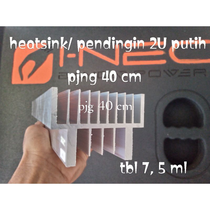heatsink/pendingin 2U putih dengan kualitas terbaik pnjg 40cm dengan ketebalan 7, 5 ml. bandar power