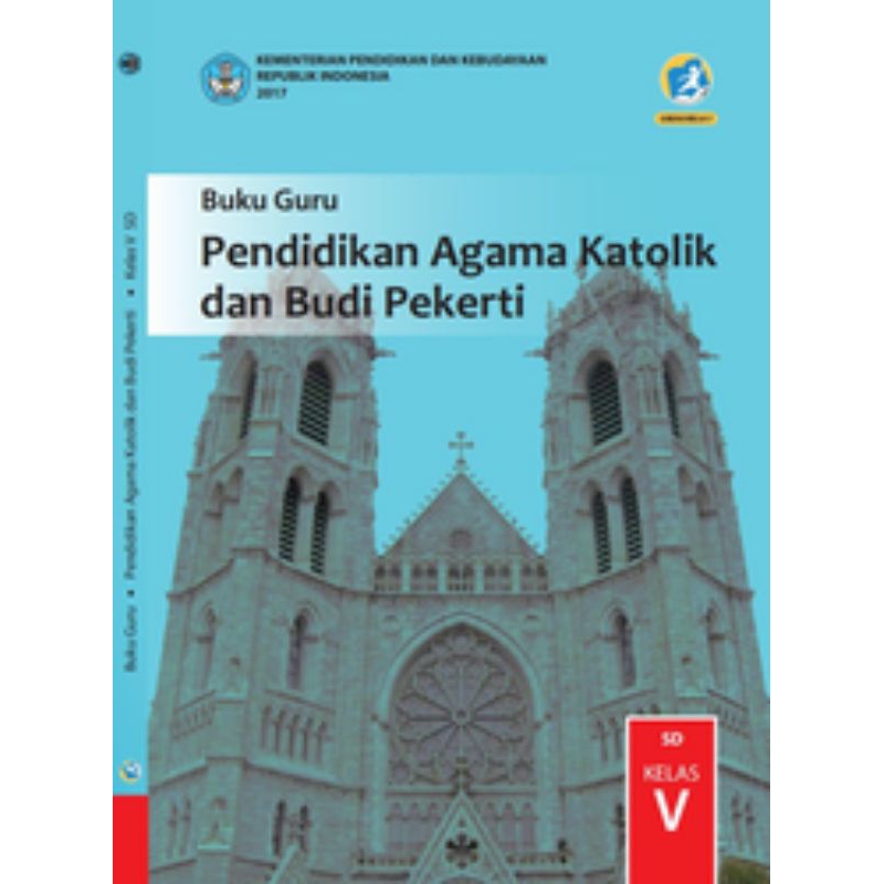 

BUKU GURU PENDIDIKAN AGAMA KATOLIK DAN BUDI PEKERTI SD KELAS 5