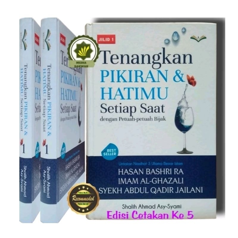 Buku TENANGKAN PIKIRAN dan Hatimu Setiap Saat dengan PETUAH BIJAK Untaian Nasehat 3 Ulama Besar Isla