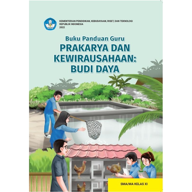 

BUKU PANDUAN GURU PRAKARYA DAN KEWIRAUSAHAAN:BUDI DAYA SMA/MA KELAS XI