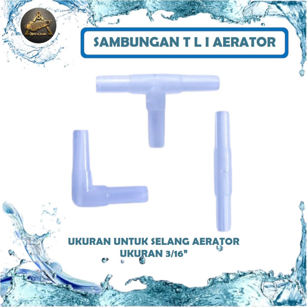 SAMBUNGAN SELANG AERATOR MULTI AERATOR SAMBUNGAN SELANG AERATOR  T SAMBUNGAN SELANG L SAMBUNGAN I
