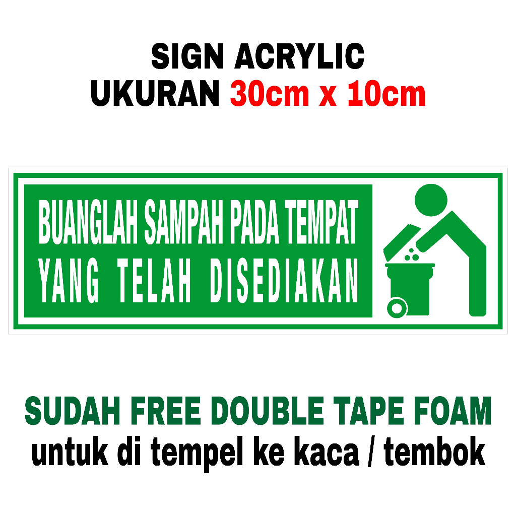 

STICKER DAN ACRYLIC BUANG SAMPAH UKURAN 30CM X 10CM BEBAS PILIH STIKER AJA ATAU SAMA AKRILIK