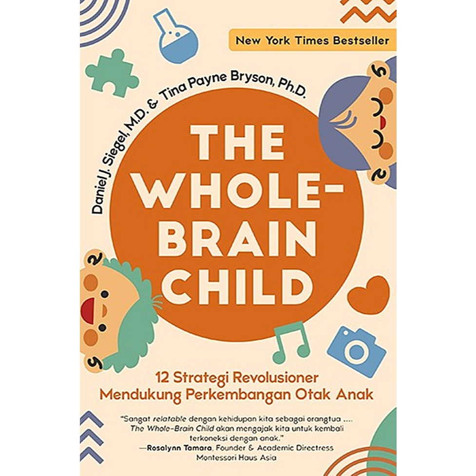 Gramedia Batam - The Whole-Brain Child: 12 Strategi Revolusioner Mendukung Perkembangan Otak Anak