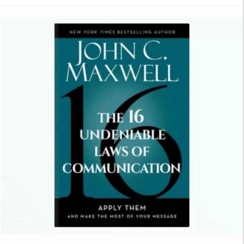 

BUKU JOHN C. MAXWELL THE 16 UNDENIABLE LAWS OF COMMUNICATION