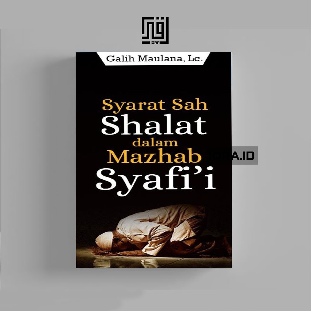 

[0637] Syarat Sah Shalat dalam Mazhab Syafi'i Vol. 1 - Galih Maulana
