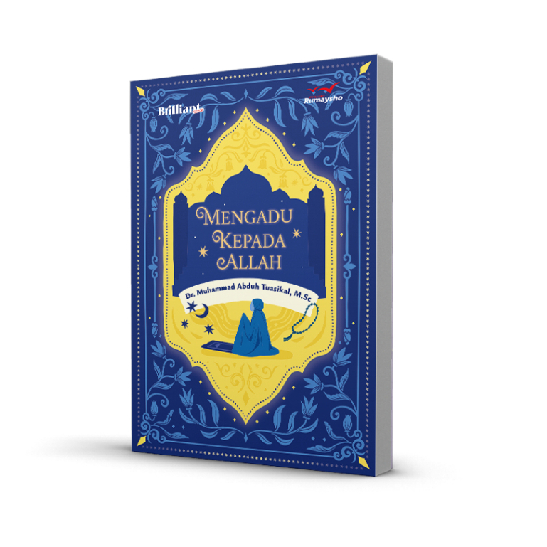 Mengadu Kepada Allah : Menemukan Ketenangan dalam Doa