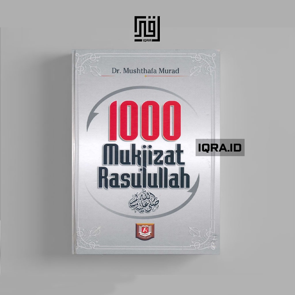 

[0910] 1000 Mukjizat Rasulullah SAW - Mushthafa Murad