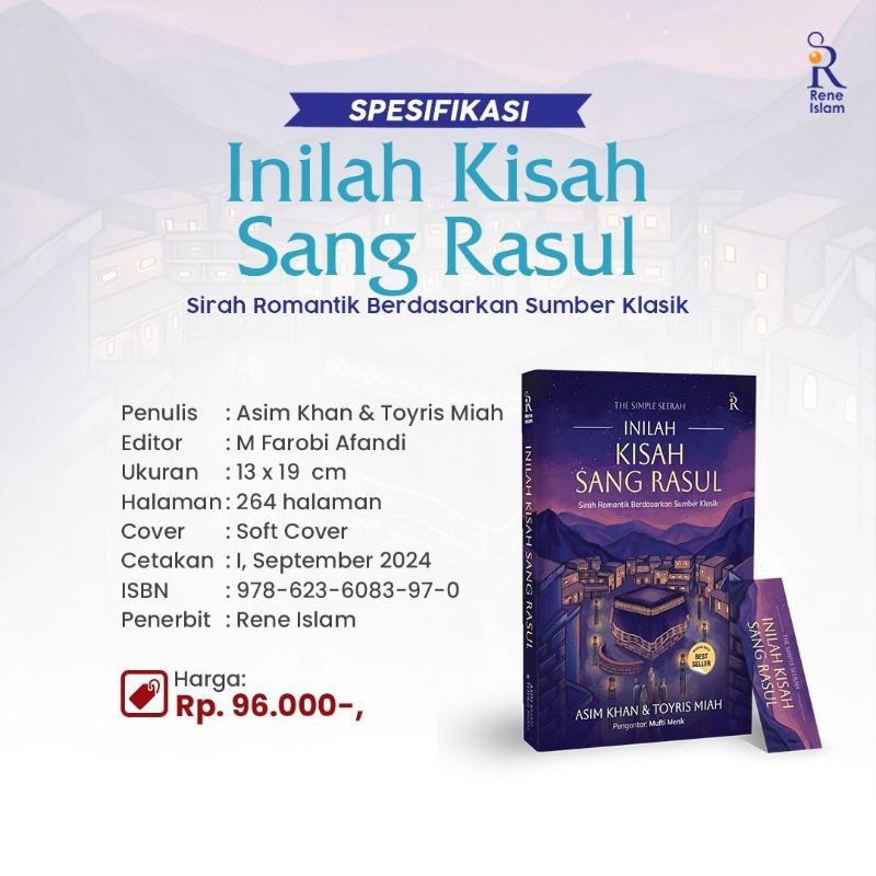 The Simple Seerah INILAH KISAH SANG RASUL Sirah Romantik Berdasarkan Sumber Klasik - Asim Khan & Toy