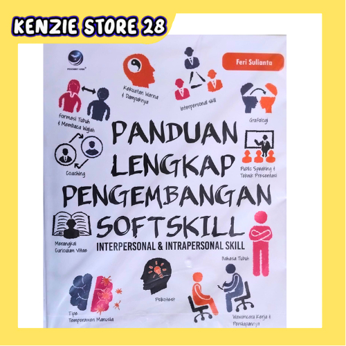 Panduan Lengkap Pengembangan Softskill - Interpersonal & Intrapersonal Skill