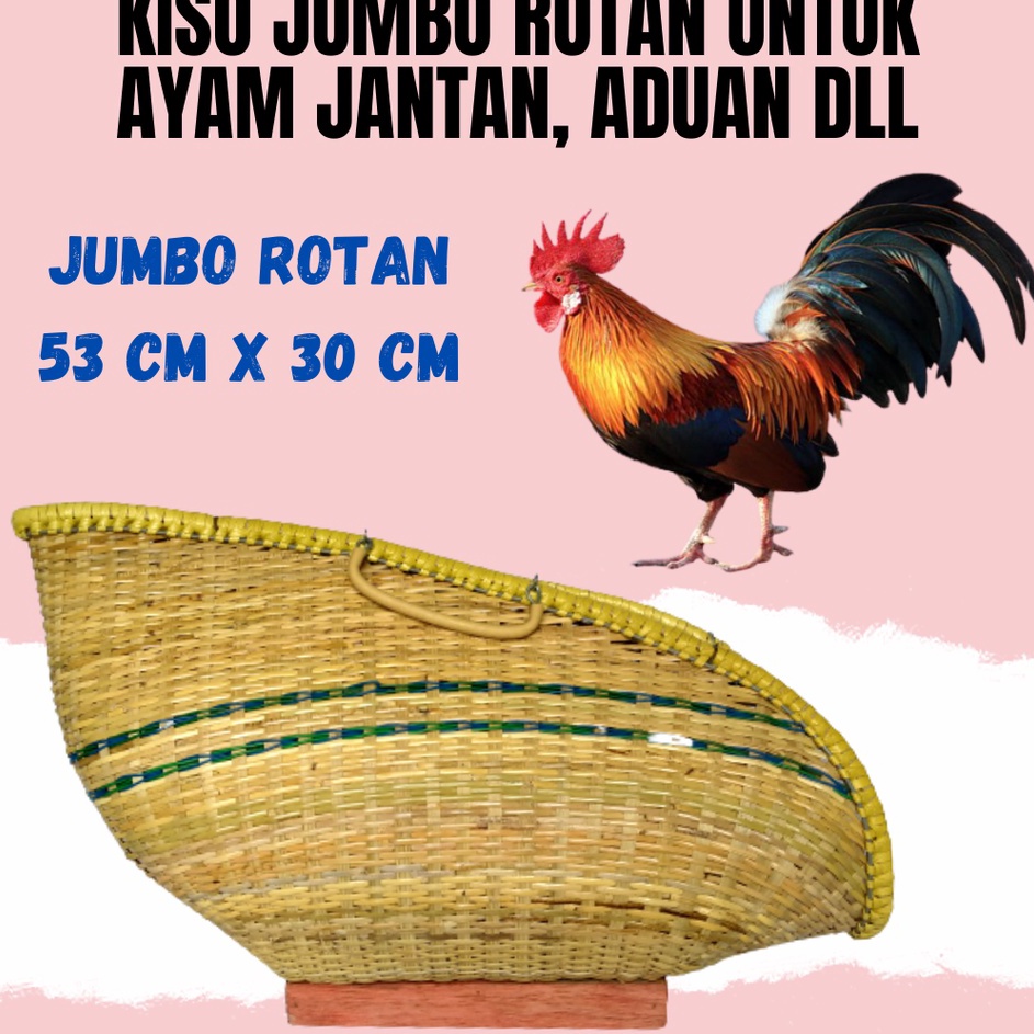 Best Limited  KISO AYAM JUMBO FULL ROTAN UKURAN JUMBO UNTUK AYAM JANTAN BANGKOK PELUNG BIRMA DLL