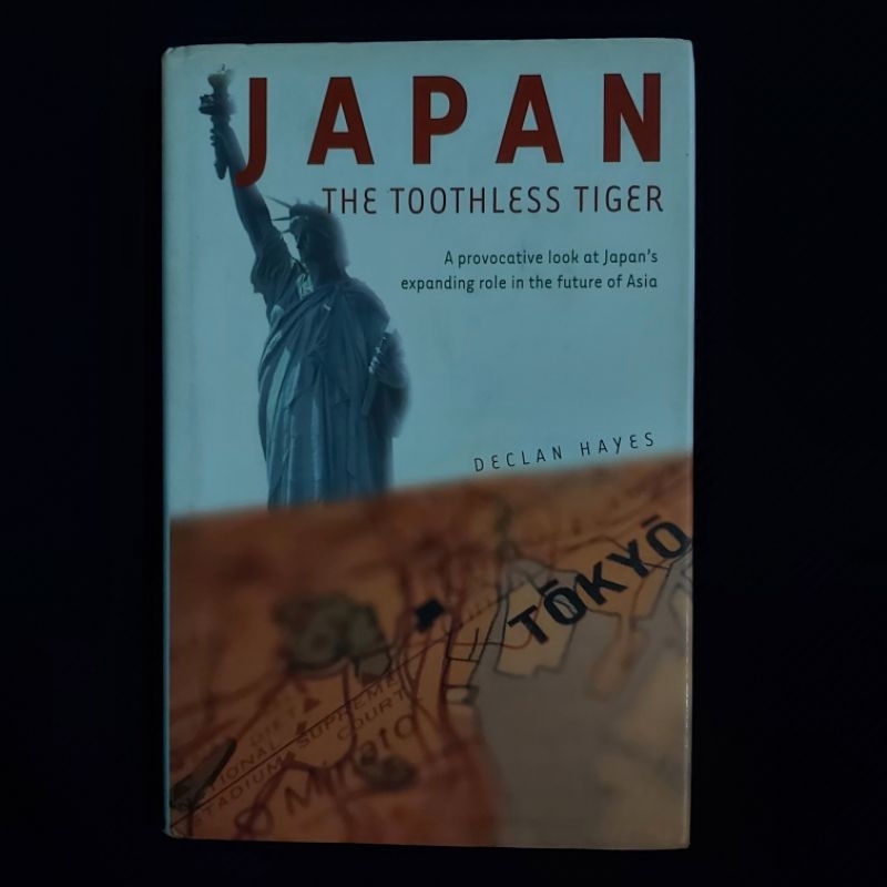 Buku Original Bahasa Inggris ● Japan Toothless Tiger ▪︎ A Provocative Look At Japan's Expanding Role