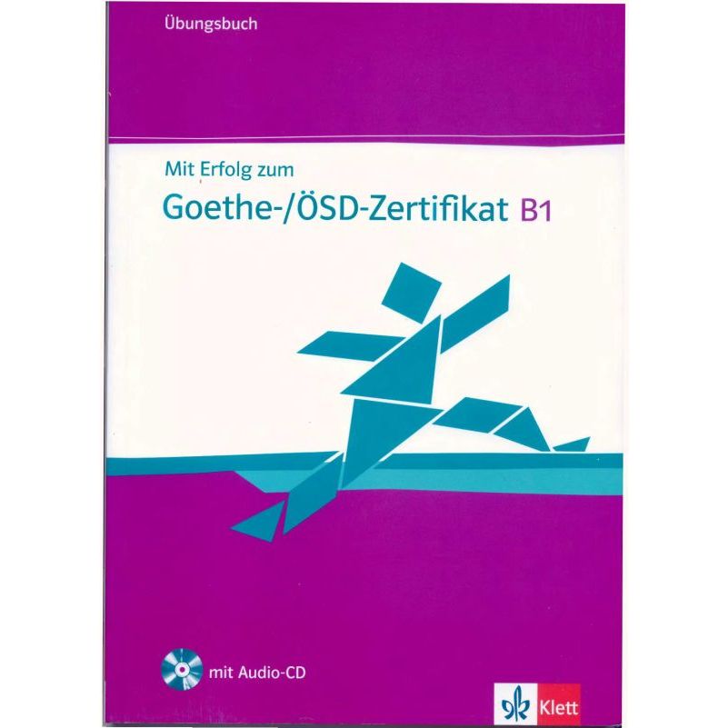 

Mit Erfolg zum Goethe-/ÖSD-Zertifikat B1: Übungsbuch Hans-Jürgen Hantschel, Britta Weber
