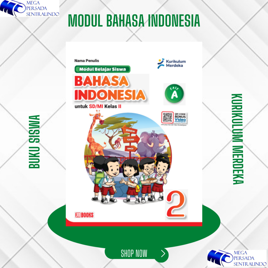 BUKU MODUL BELAJAR SISWA BAHASA INDONESIA KELAS 2 / II SD/MI BUKU PENDAMPING SISWA