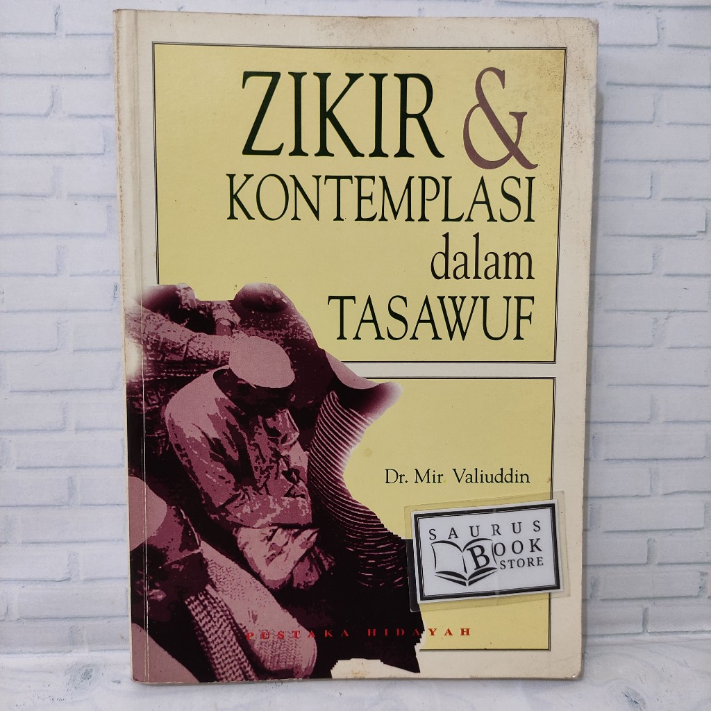 (ORIGINAL) Buku Zikir & Kontemplasi dalam Tasawuf (Dr. Mir Valiuddin)