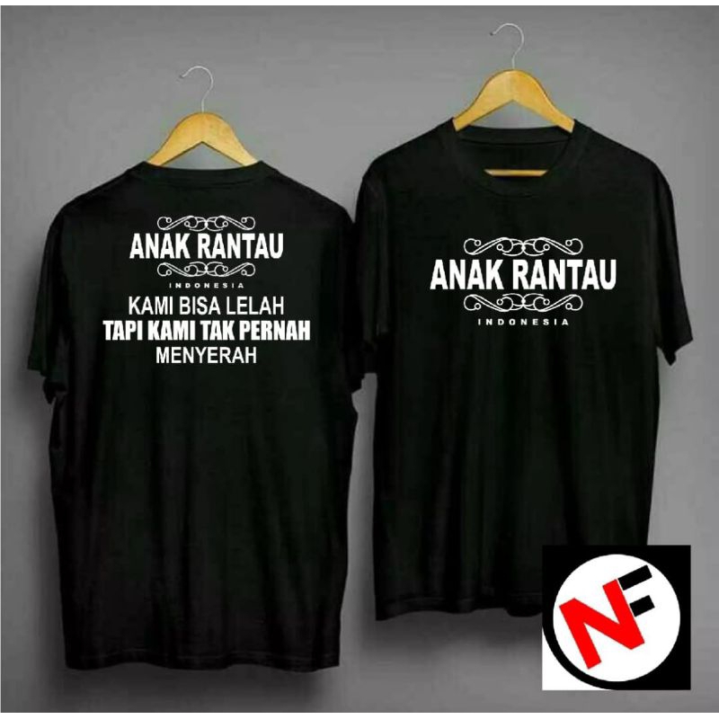 KAOS ANAK RANTAU INDONESIA KAMI BISA LELAH TAPI KAMI TAK PERNAH MENYERAH