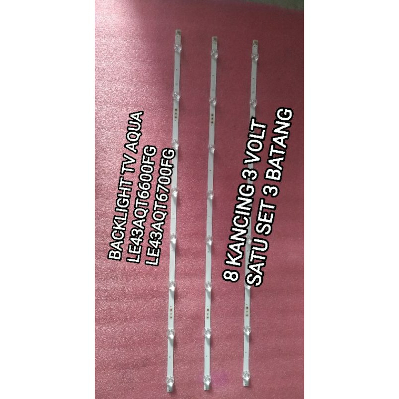 BL - BACKLIGHT - LAMPU TV - AQUA - LE43AQT6600FG - LE43AQT6600 - LE43AQT6700FG - LE43AQT6700 - NEW O