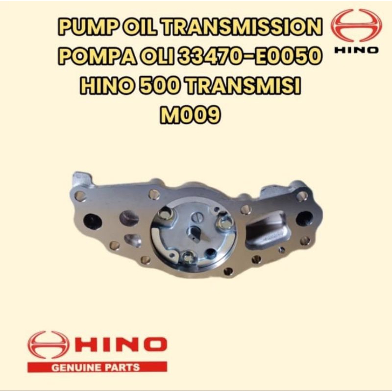 POMPA OLI 33470-E0050 PUMP OLI TRANSMISI M009 FM260JD HINO 500