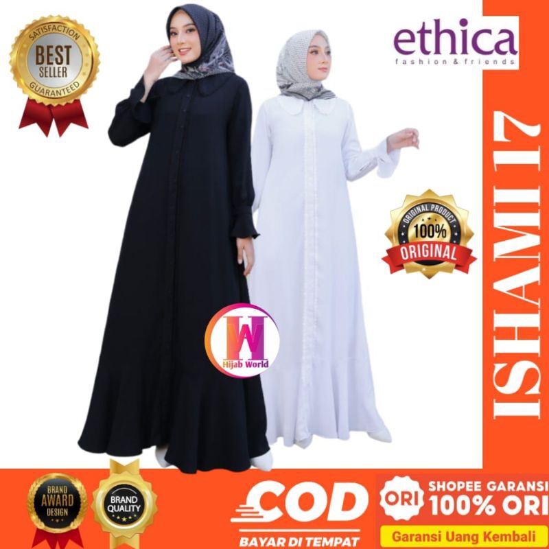 GAMIS ETHICA ISHAMI 17 ETHICA ORIGINAL ABAYA HAJI PREMIUM / BAJU GAMIS ETHICA TERBARU 2024 / GAMIS H