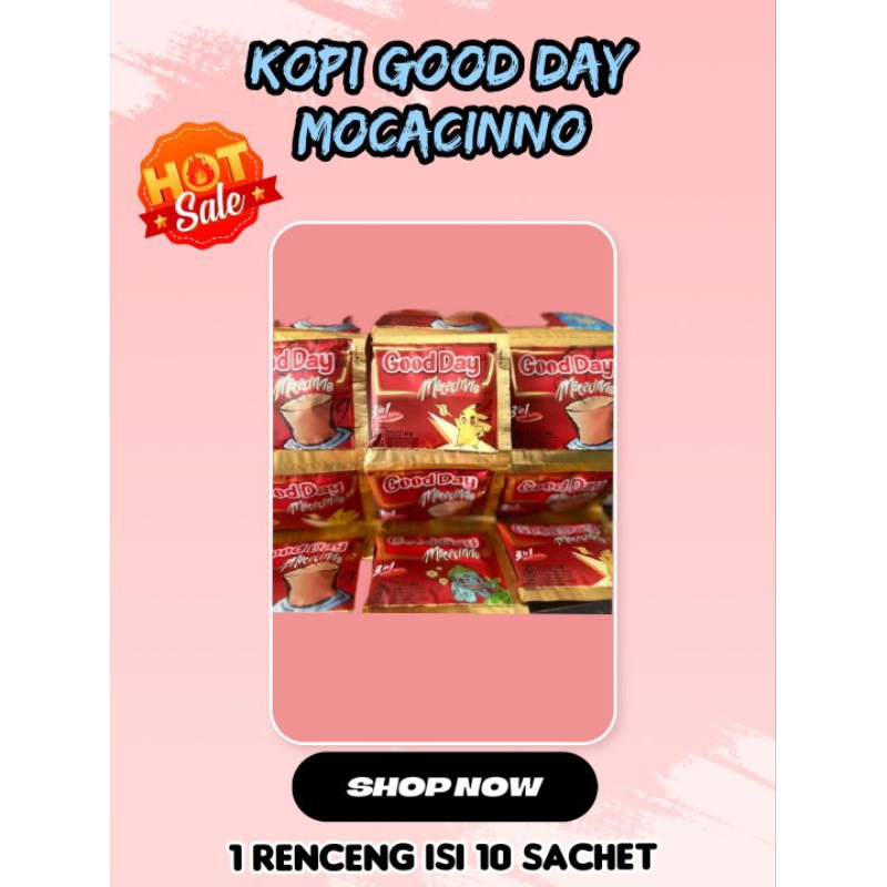 

GOOD DAY MOCACINNO 1 RENCENG isi 10 Sachet