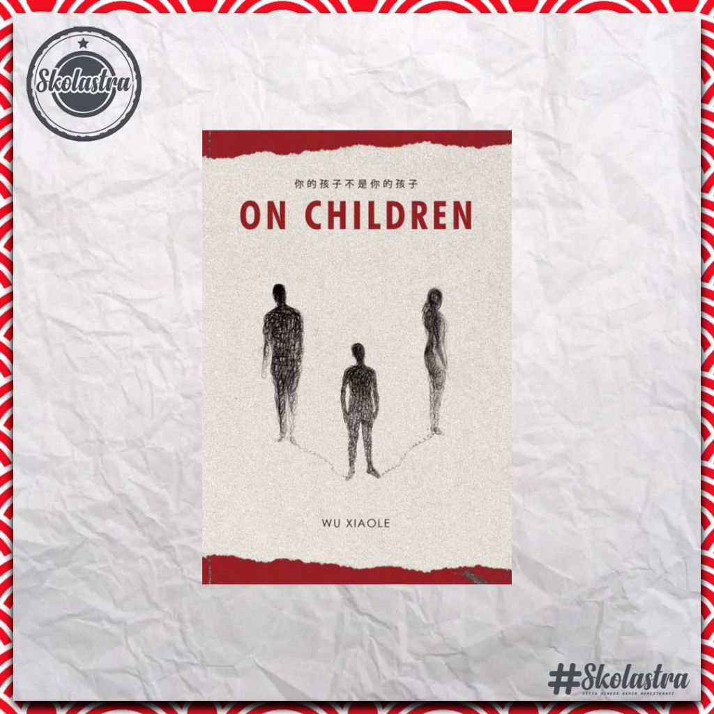 Skolastra | On Children - Wu Xiaole