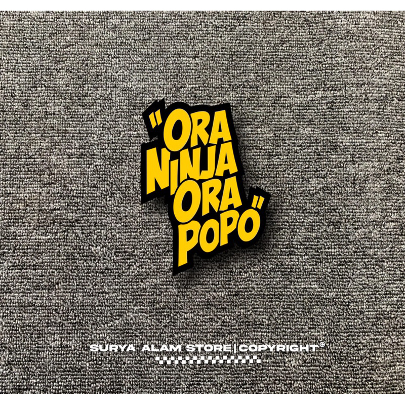 Stiker Cutting Ora Ninja Ora Popo