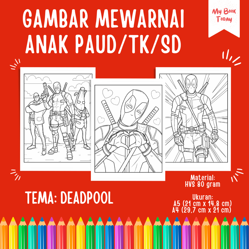 

[My Book Today] Lembar Kertas Sketsa Gambar Mewarnai untuk Anak Sekolah PAUD TK SD Tema Deadpool