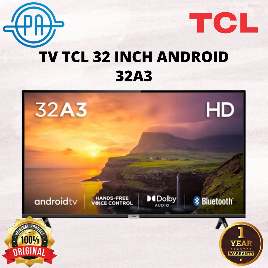 ANDROID TV TCL / TV ANDROID TCL 32 INCH 32 A3 / 32A3 / 32-A3
