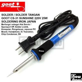 SOLDER GOOT CS-31 SUNSHINE 220V 25W 25 WATT SOLDERING IRON TANGAN JAPAN JEPANG SPAREPART HANDPHONE K
