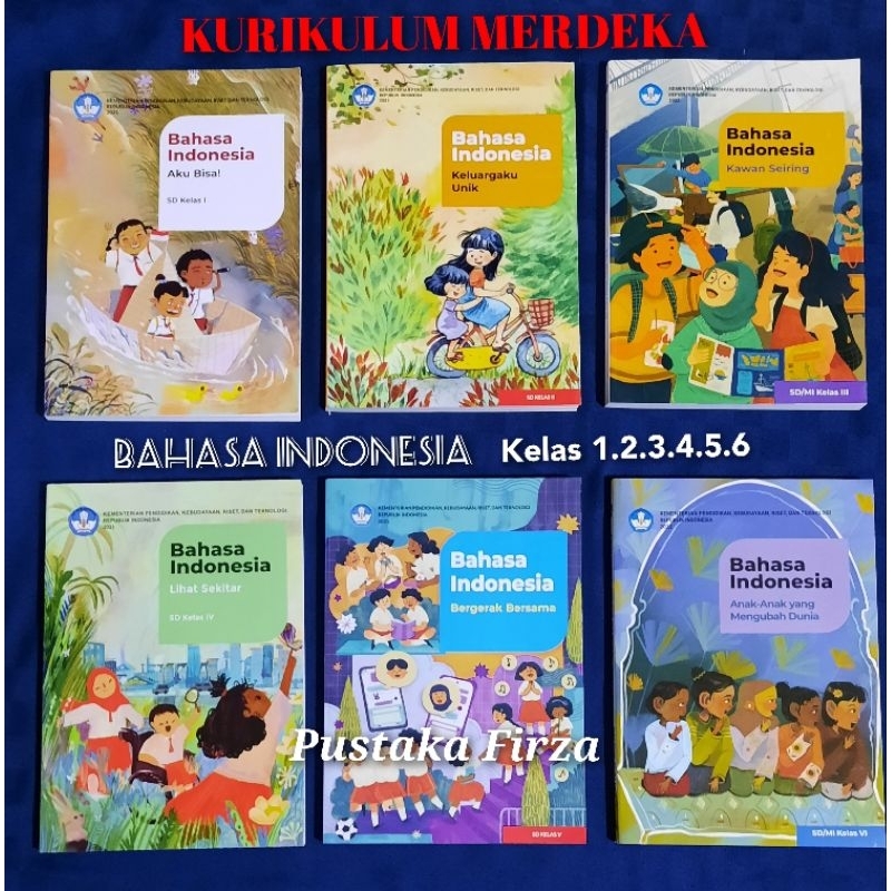 Buku Siswa Bahasa Indonesia Kurikulum Merdeka SD/Mi  Kelas 1.2.3.4.5.6.Kemendikbud Ristek 2021.RI