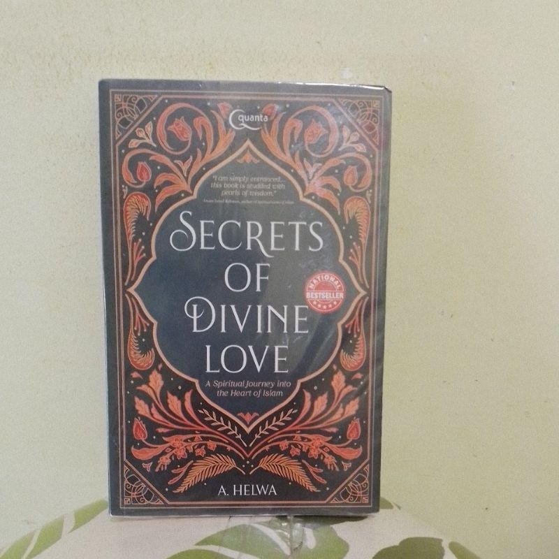 SECRETS OF DIVINE LOVE A SPIRITUAL JOURNEY INTO THE HEART OF ISLAM